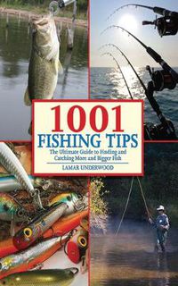 Cover image for 1001 Fishing Tips: The Ultimate Guide to Finding and Catching More and Bigger Fish