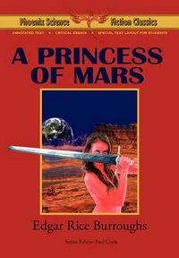 Cover image for A Princess of Mars - Phoenix Science Fiction Classics (with Notes and Critical Essays)