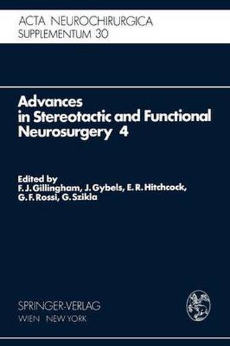 Cover image for Advances in Stereotactic and Functional Neurosurgery 4: Proceedings of the 4th Meeting of the European Society for Stereotactic and Functional Neurosurgery, Paris 1979