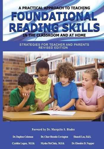 Cover image for A Practical Approach to Teaching Foundational Reading Skills in the Classroom and at Home: Strategies for Teachers and Parents Revised Edition