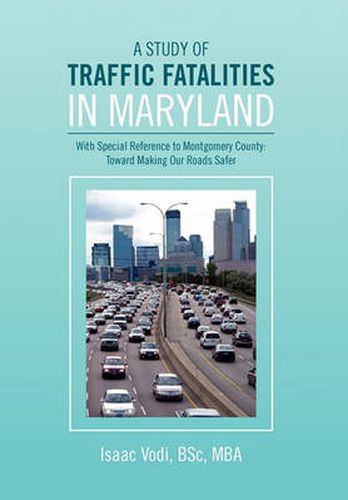 Cover image for A Study of Traffic Fatalities in Maryland