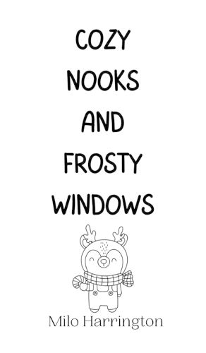 Cover image for Cozy Nooks and Frosty Windows