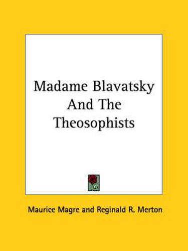 Cover image for Madame Blavatsky and the Theosophists