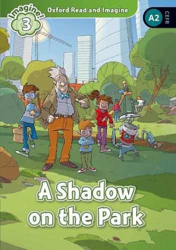 Cover image for Oxford Read and Imagine: Level 3:: A Shadow on the Park Audio Pack