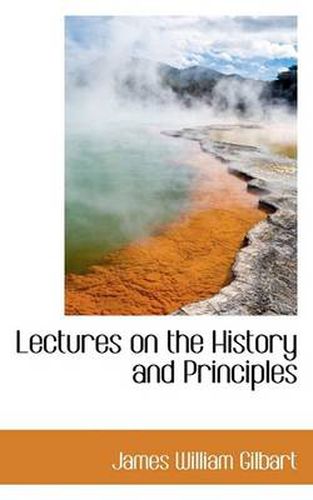 Cover image for Lectures on the History and Principles