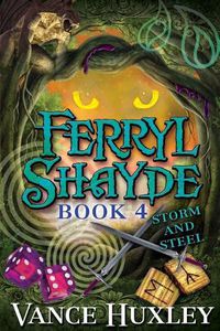 Cover image for Ferryl Shayde - Book 4 - Storm and Steel