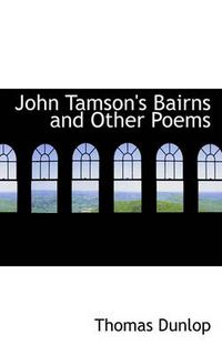 Cover image for John Tamson's Bairns and Other Poems