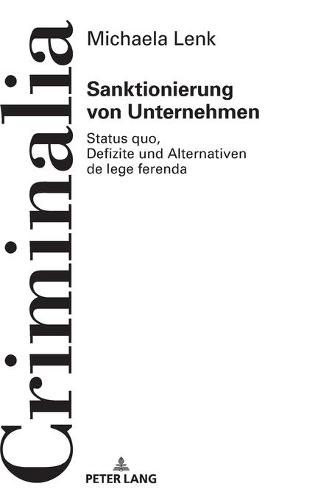 Cover image for Sanktionierung Von Unternehmen: Status Quo, Defizite Und Alternativen de Lege Ferenda