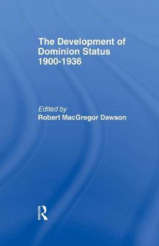 Cover image for Development of Dominion Status 1900-1936