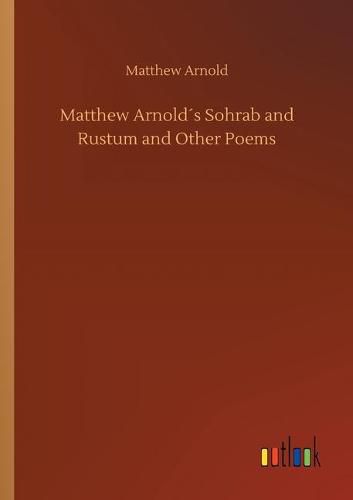 Cover image for Matthew Arnolds Sohrab and Rustum and Other Poems