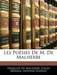 Cover image for Les Poesies de M. de Malherbe