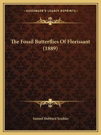 Cover image for The Fossil Butterflies of Florissant (1889)