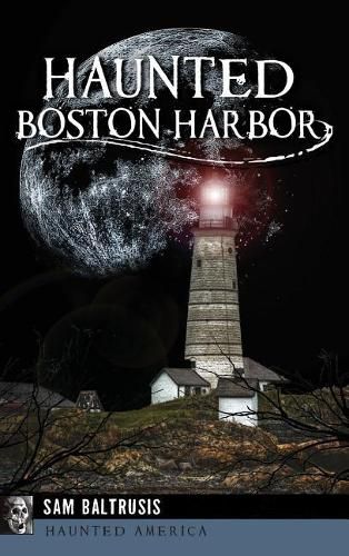 Cover image for Haunted Boston Harbor