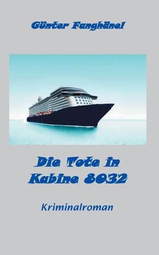 Cover image for Die Tote in Kabine 8032: Kriminalroman