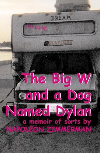 Cover image for The Big W And A Dog Named Dylan