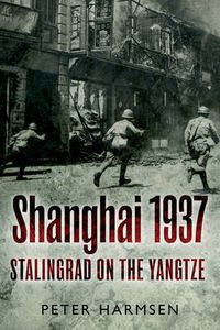 Cover image for Shanghai 1937: Stalingrad on the Yangtze