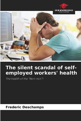 Cover image for The silent scandal of self-employed workers' health