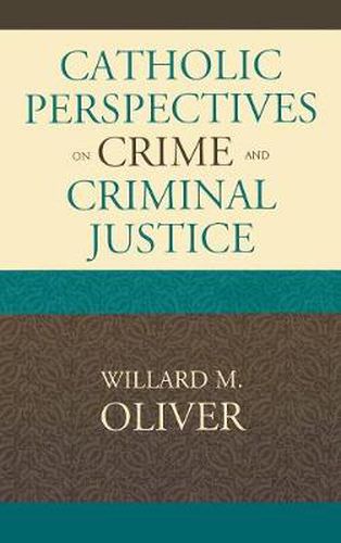 Catholic Perspectives on Crime and Criminal Justice