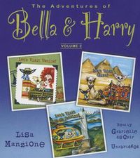 Cover image for The Adventures of Bella & Harry, Vol. 2: Let's Visit Venice!, Let's Visit Cairo!, and Let's Visit Rio de Janeiro!