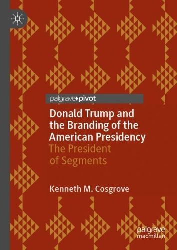 Cover image for Donald Trump and the Branding of the American Presidency