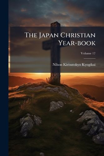 Cover image for The Japan Christian Year-Book