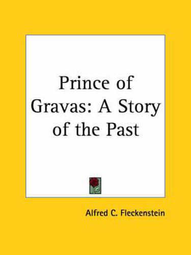 Cover image for Prince of Gravas: A Story of the Past (1898)