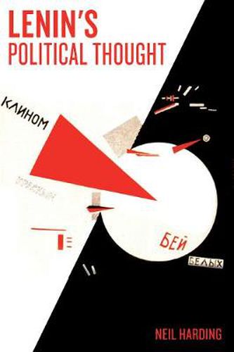 Cover image for Lenin's Political Thought: Theory and Practice in the Democratic and Socialist Revolutions