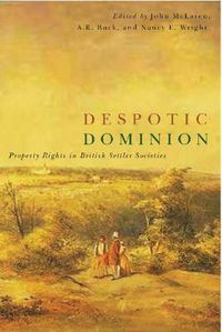 Cover image for Despotic Dominion: Property Rights in British Settler Societies