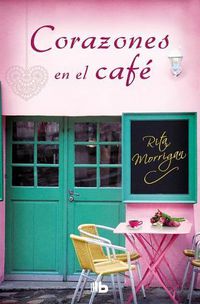 Cover image for Corazones en el cafe / Love at the Cafe