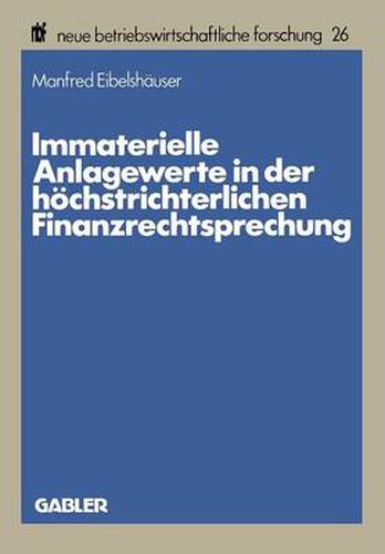 Cover image for Immaterielle Anlagewerte in Der Hoechstrichterlichen Finanzrechtsprechung
