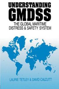 Cover image for Understanding GMDSS: The Global Maritime Distress and Safety System