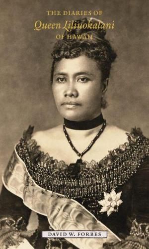 Cover image for The Diaries of Queen Liliuokalani of Hawaii, 1885-1900