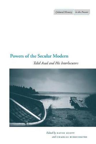 Cover image for Powers of the Secular Modern: Talal Asad and His Interlocutors