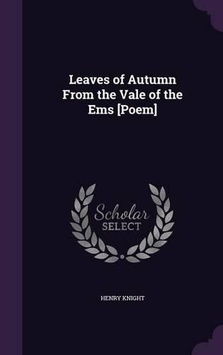 Cover image for Leaves of Autumn from the Vale of the EMS [Poem]
