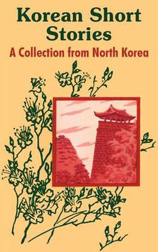 Cover image for Korean Short Stories: A Collection from North Korea