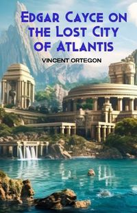 Cover image for Edgar Cayce on the Lost City of Atlantis
