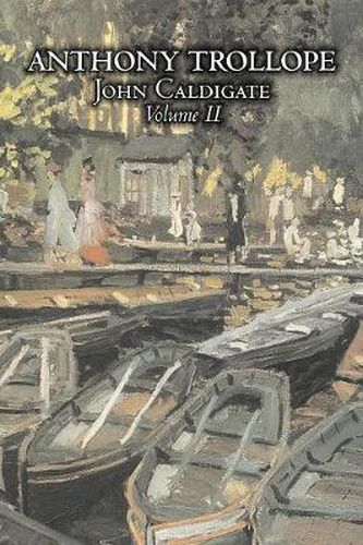 Cover image for John Caldigate, Volume II of II by Anthony Trollope, Fiction, Literary