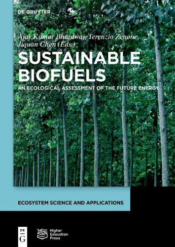 Cover image for Sustainable Biofuels: An Ecological Assessment of the Future Energy