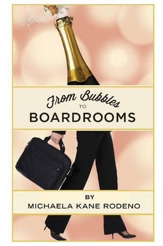 Cover image for Bubbles to Boardrooms: Serendipitous Stories From Inside the Wine Business