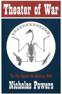 Cover image for Theater of War: The Plot Against the American Mind