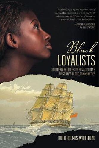 Cover image for Black Loyalists: Southern Settlers of Nova Scotia's First Free Black Communities