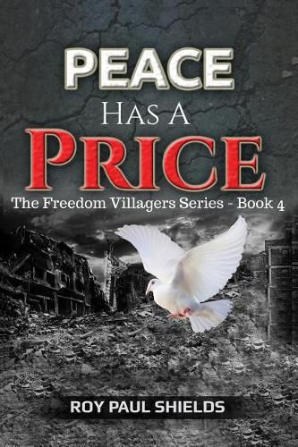 Peace Has a Price: The Freedom Villagers Series - Book 4