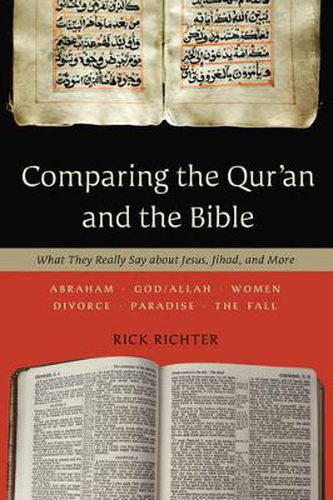 Cover image for Comparing the Qur"an and the Bible - What They Really Say about Jesus, Jihad, and More