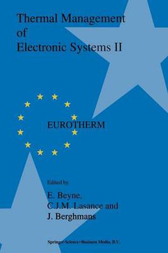 Cover image for Thermal Management of Electronic Systems II: Proceedings of EUROTHERM Seminar 45, 20-22 September 1995, Leuven, Belgium