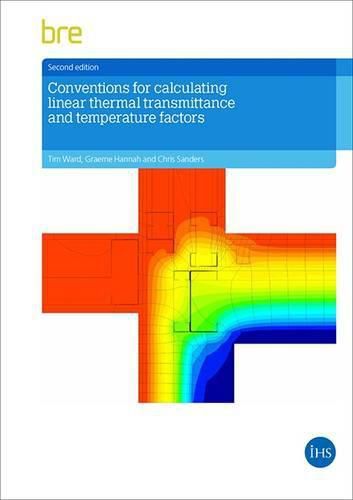 Cover image for Conventions for Calculating Linear Thermal Transmittance and Temperature Factors: (BR 497)