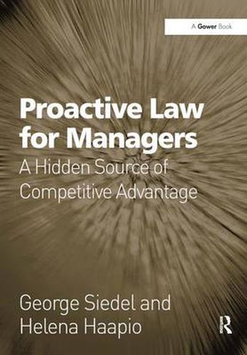 Cover image for Proactive Law for Managers: A Hidden Source of Competitive Advantage