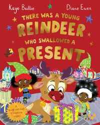 Cover image for There Was a Young Reindeer Who Swallowed a Present