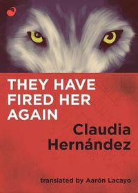 Cover image for They Have Fired Her Again