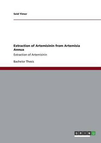 Cover image for Extraction of Artemisinin from Artemisia Annua: Extraction of Artemisinin