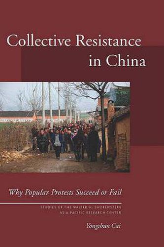 Cover image for Collective Resistance in China: Why Popular Protests Succeed or Fail